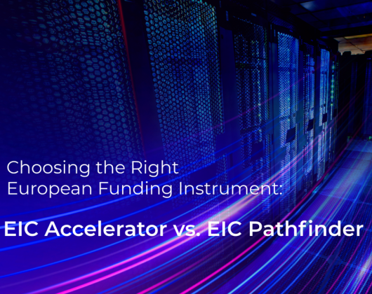 Choosing the Right European Funding Instrument: EIC Accelerator vs. EIC Pathfinder
